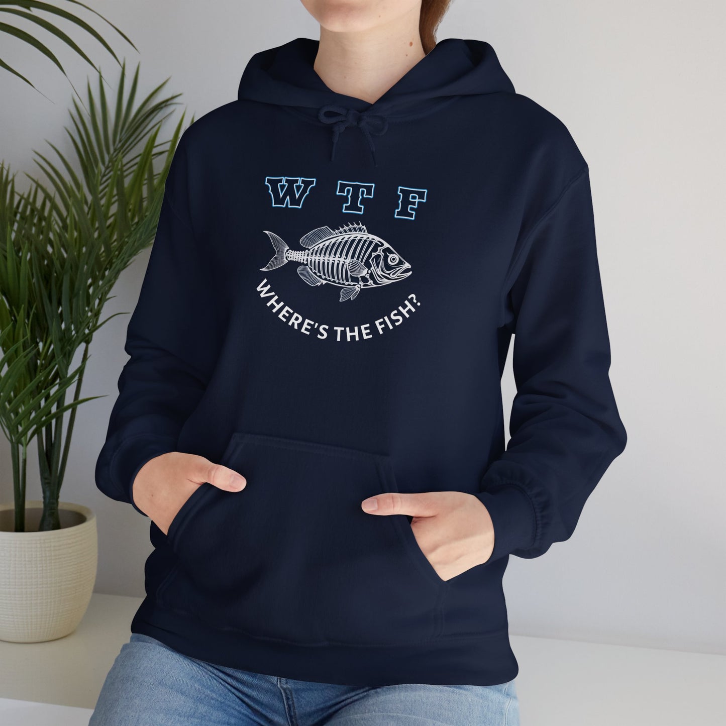 Hooded Sweatshirt - WTF, Where's the fish Fishing humor, gift idea