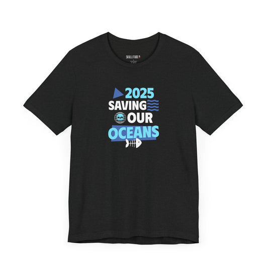 2025 Saving Our Oceans Conservation T-Shirt